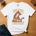 Close-up of the You Won With That horse design on a White Comfort Colors t-shirt.