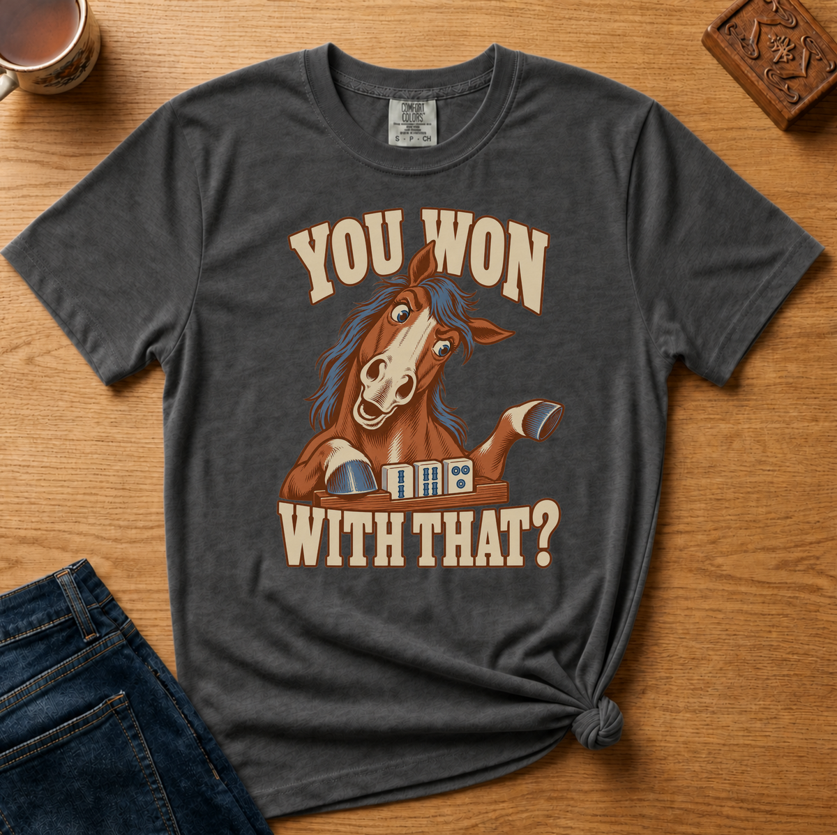 Close-up of the You Won With That horse design on a Blossom Comfort Colors t-shirt.