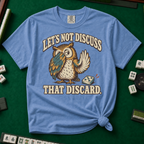 Let's Not Discuss That Discard T-Shirt in Blue Jean