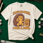I Need A Joker T-Shirt in Ivory
