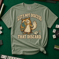 Let's Not Discuss That Discard T-Shirt in Moss