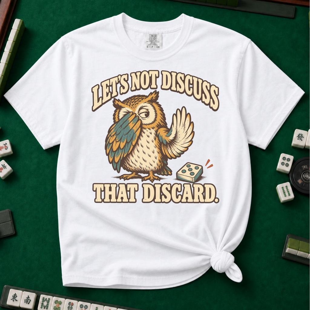 Let's Not Discuss That Discard T-Shirt in White