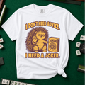 I Need A Joker T-Shirt in White